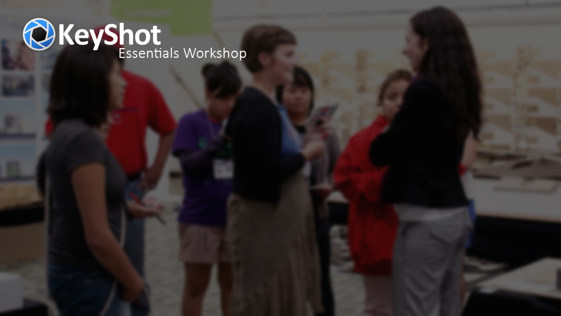KeyShot Essentials Workshop