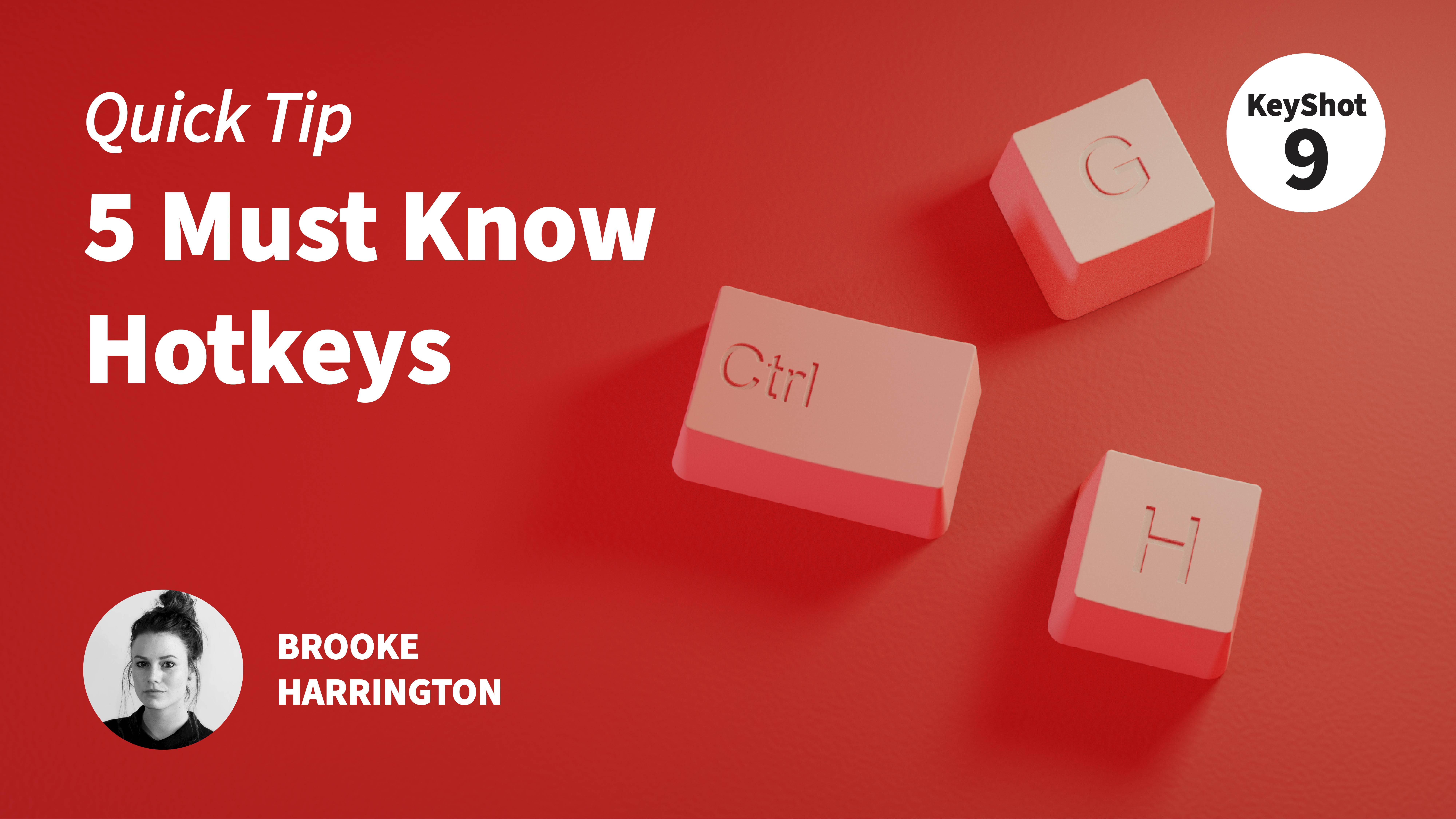 Quick Tip 98: 5 Must Know KeyShot Hotkeys