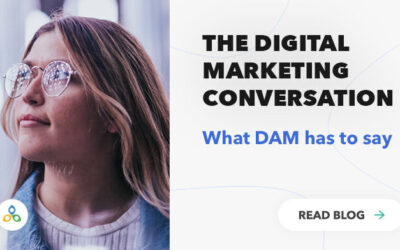 How DAM fuels the digital marketing conversation